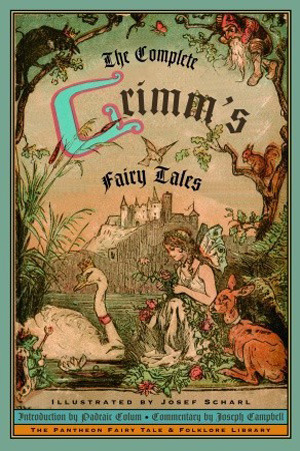 Book Review: “The Complete Grimm's Fairy Tales” by Jacob and ...